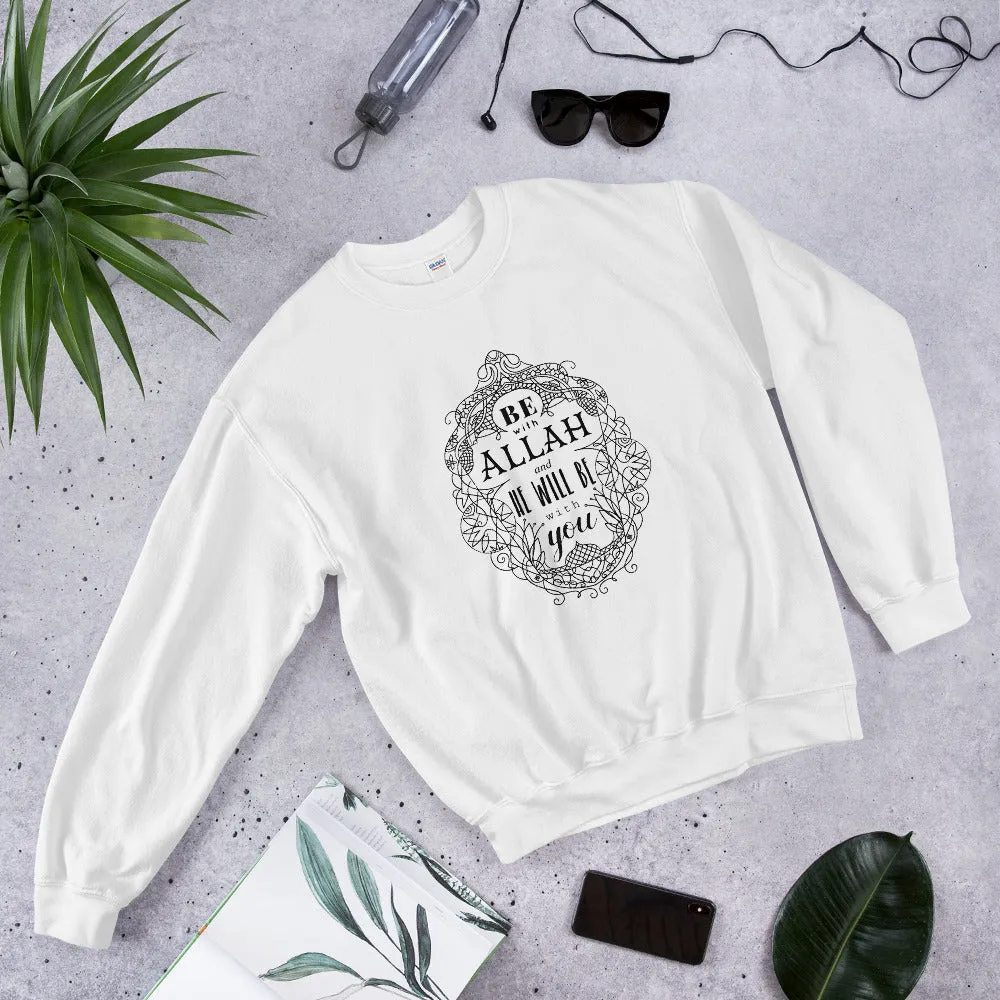 BE WITH ALLAH Sweatshirt