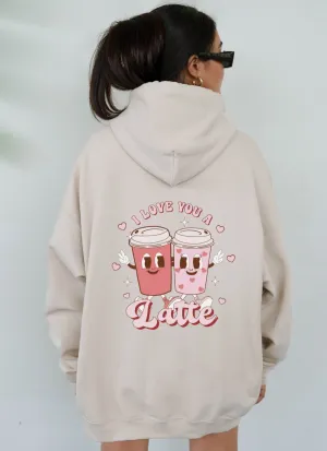 I Love You A Latte Hoodie